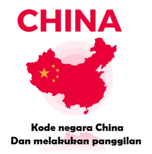 Kode negara China dan cara menelponnya