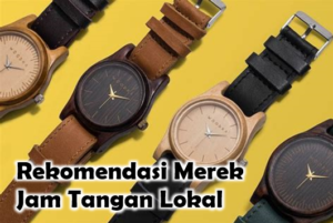 Merek Jam Tangan Lokal