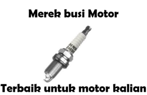 Merek Busi Motor