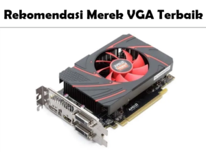 Merk VGA Terbaik