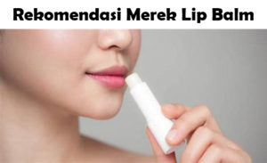 Merek Lip Balm