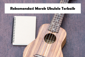 Merek Ukulele Terbaik